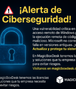 Vulnerabilidad Crítica en el Acceso Remoto de Windows: Riesgos, Impacto y Cómo Proteger tu Empresa