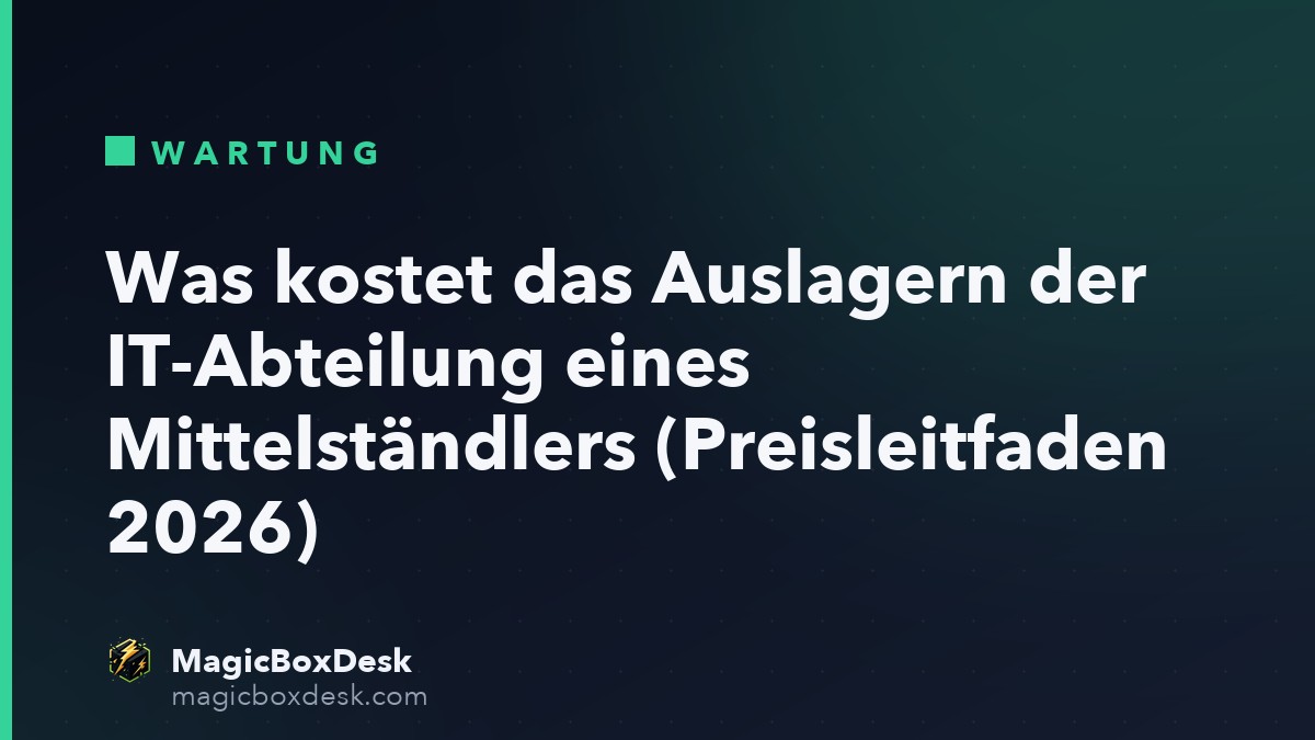 Was kostet das Auslagern der IT-Abteilung eines Mittelständlers (Preisleitfaden 2026)