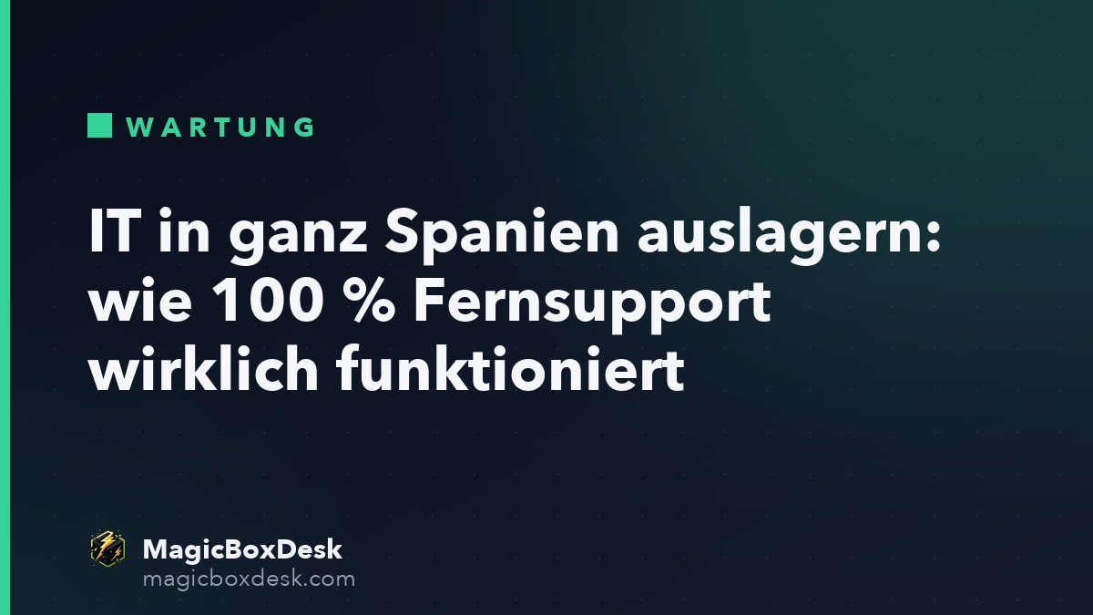 IT in ganz Spanien auslagern: wie 100 % Fernsupport wirklich funktioniert