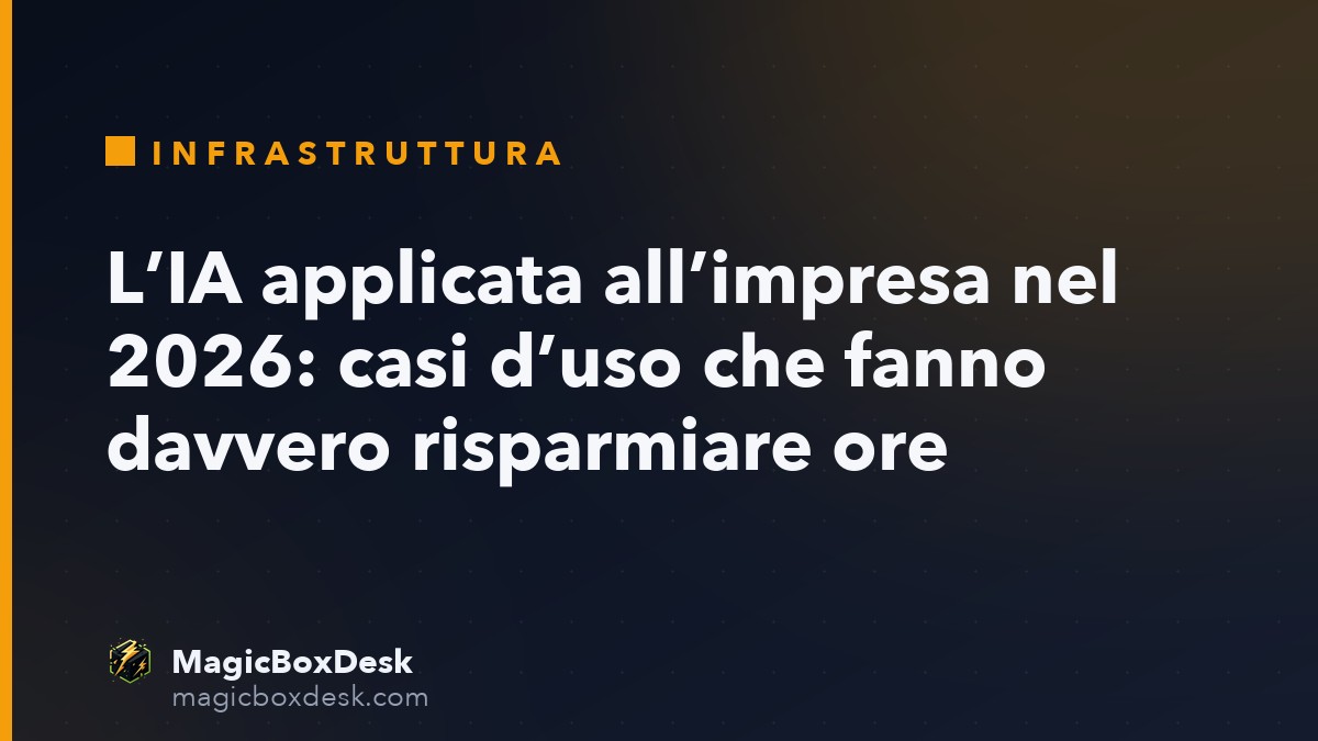 L’IA applicata all’impresa nel 2026: casi d’uso che fanno davvero risparmiare ore