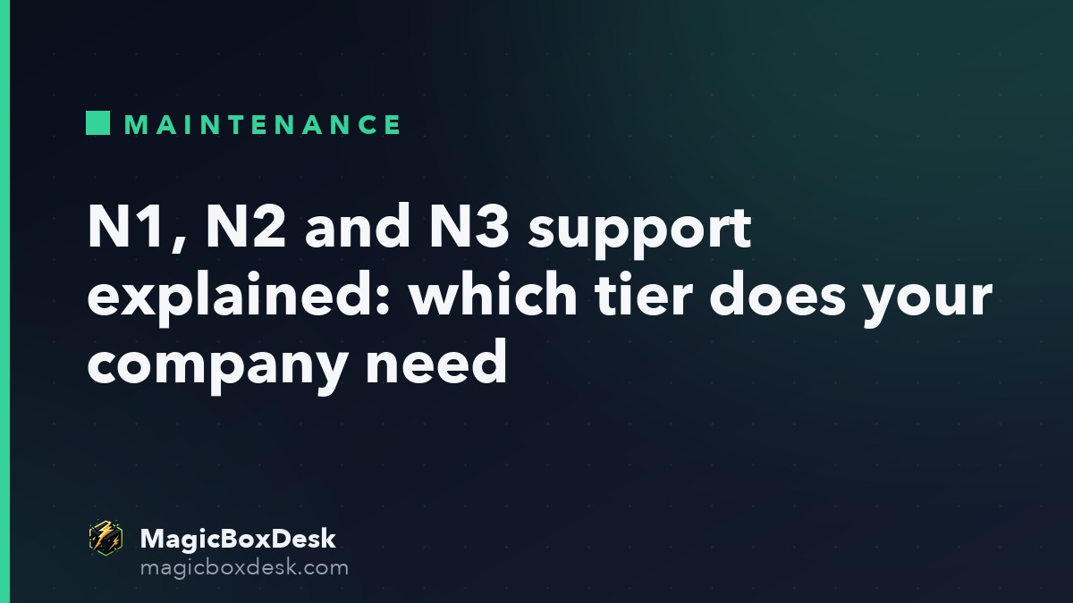 N1, N2 and N3 support explained: which tier does your company need