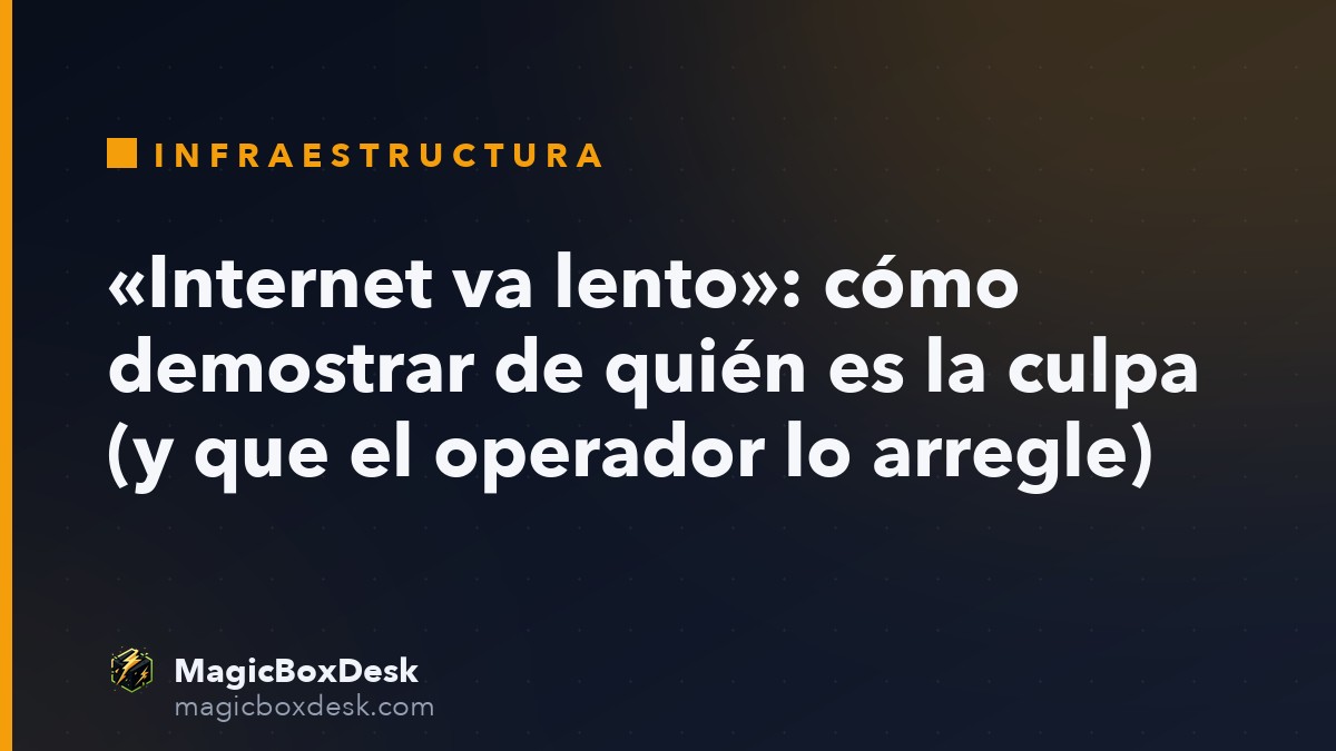 «Internet va lento»: cómo demostrar de quién es la culpa (y que el operador lo arregle)